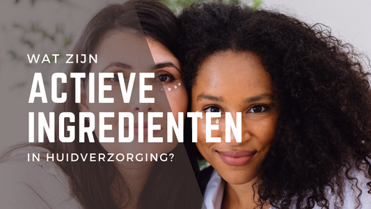 actieve ingredienten skincare